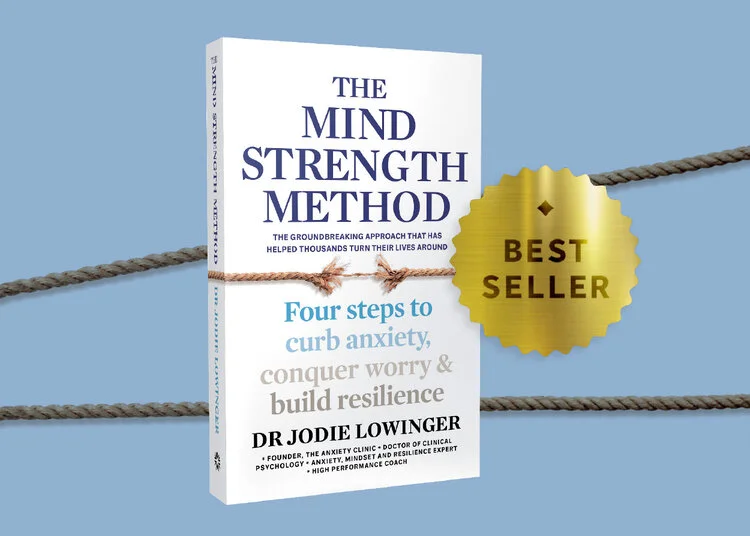 The Mind Strength Method: Four Steps to Curb Anxiety, Conquer Worry and Build Resilience