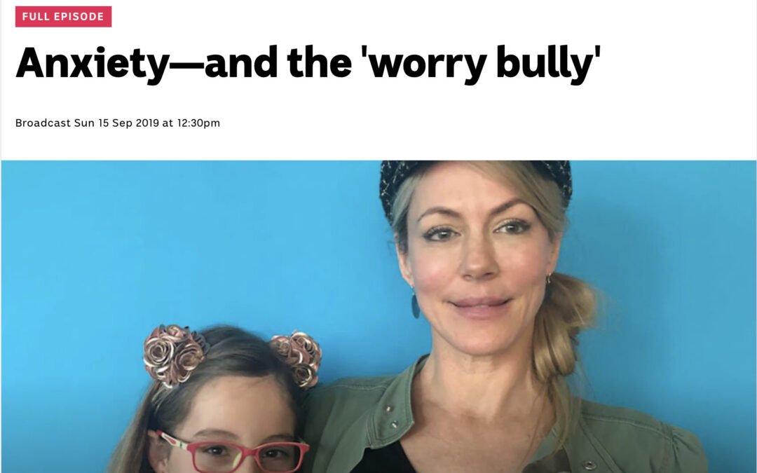 Dr Jodie on ABC RN – Anxiety and the ‘worry bully’